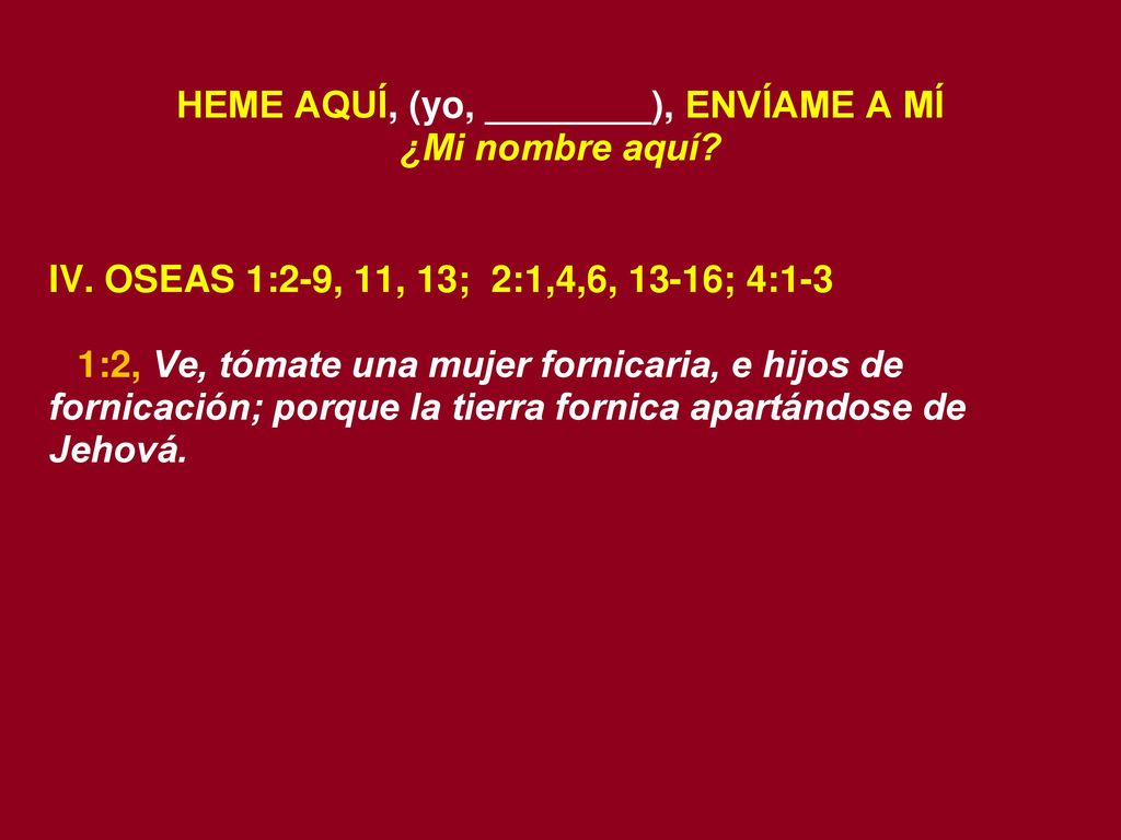 HEME AQUÍ, (yo, ________), ENVÍAME A MÍ ¿Mi nombre aquí
