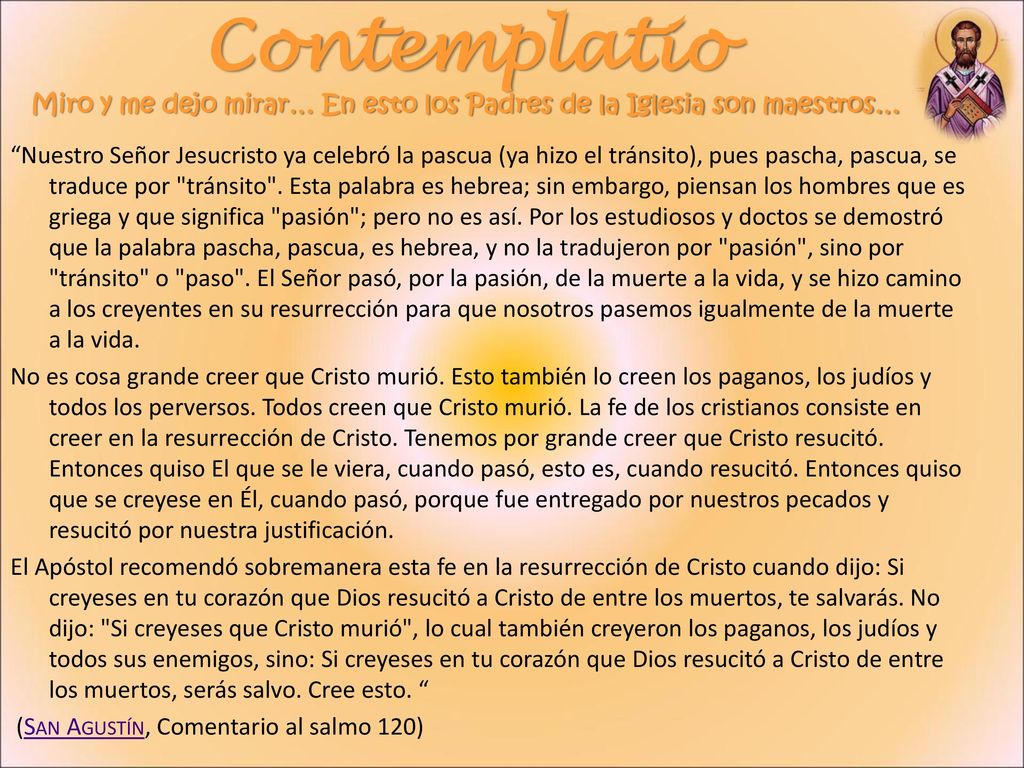 Contemplatio Miro y me dejo mirar… En esto los Padres de la Iglesia son maestros…