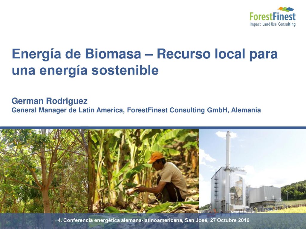 Energía de Biomasa – Recurso local para una energía sostenible