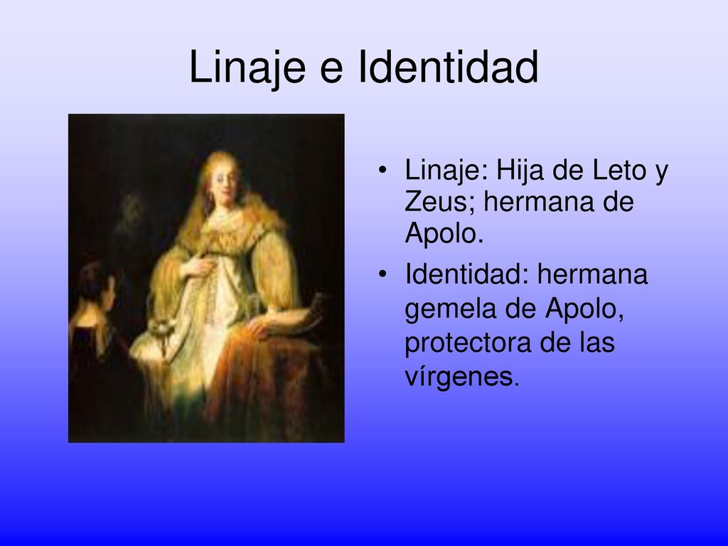 Linaje e Identidad Linaje: Hija de Leto y Zeus; hermana de Apolo.