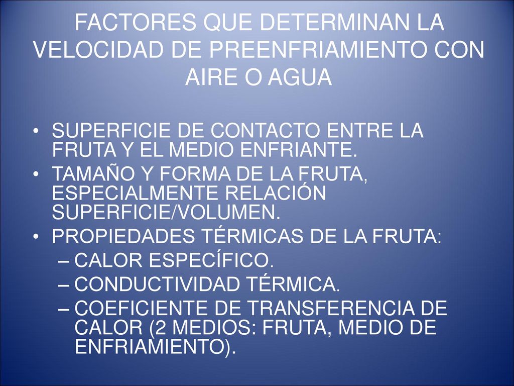 FACTORES QUE DETERMINAN LA VELOCIDAD DE PREENFRIAMIENTO CON AIRE O AGUA