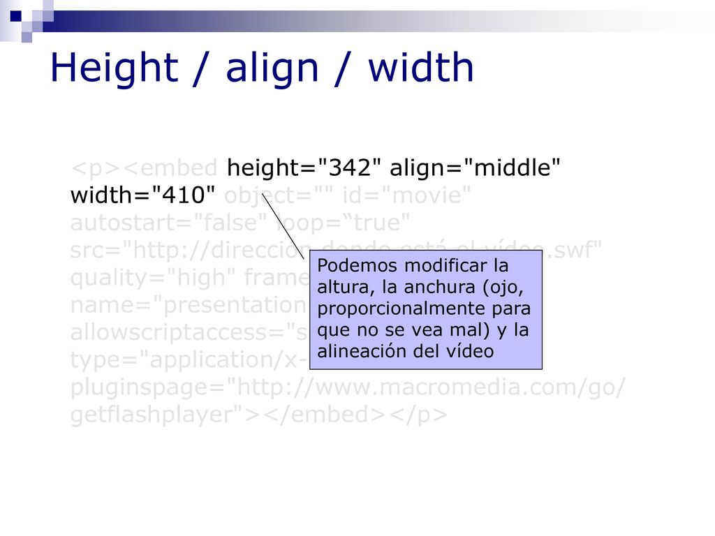 Height / align / width <p><embed height= 342 align= middle