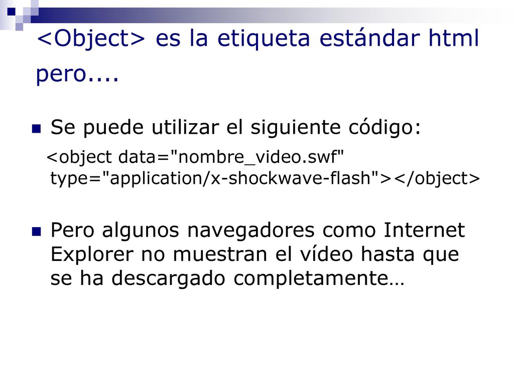 <Object> es la etiqueta estándar html pero....