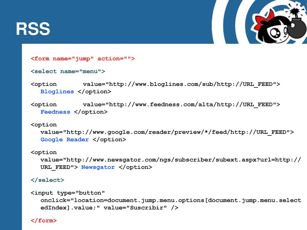 RSS <form name= jump action= > <select name= menu >