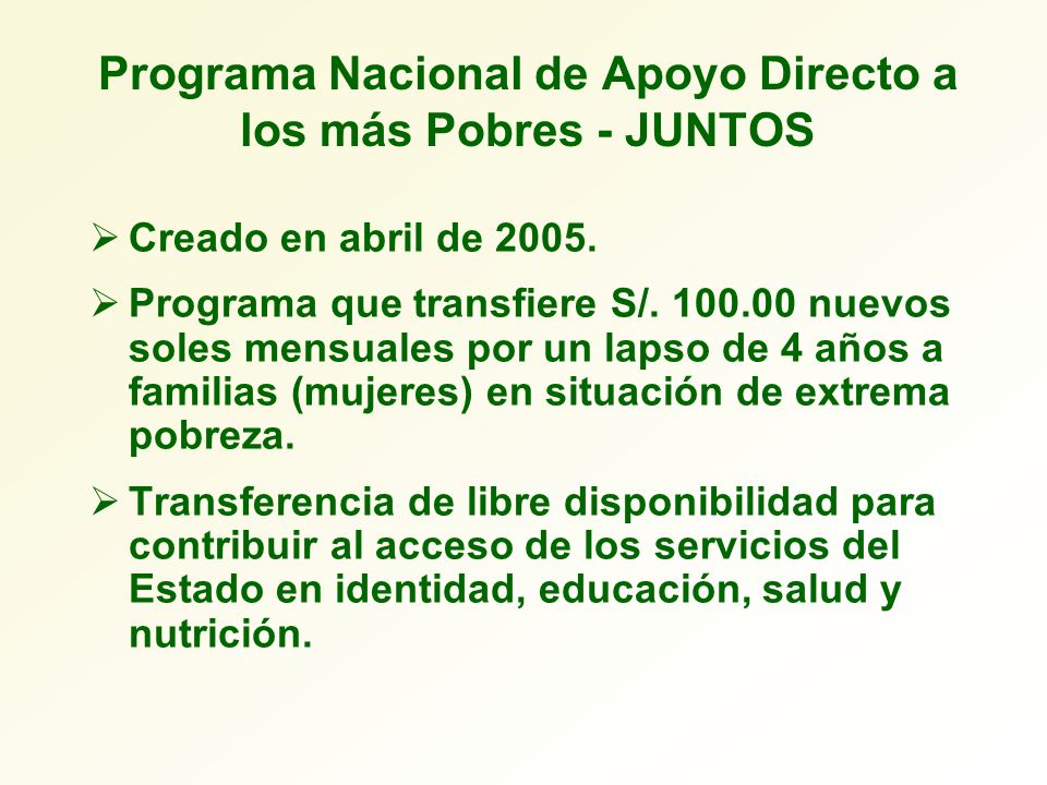 Programa Nacional de Apoyo Directo a los más Pobres - JUNTOS