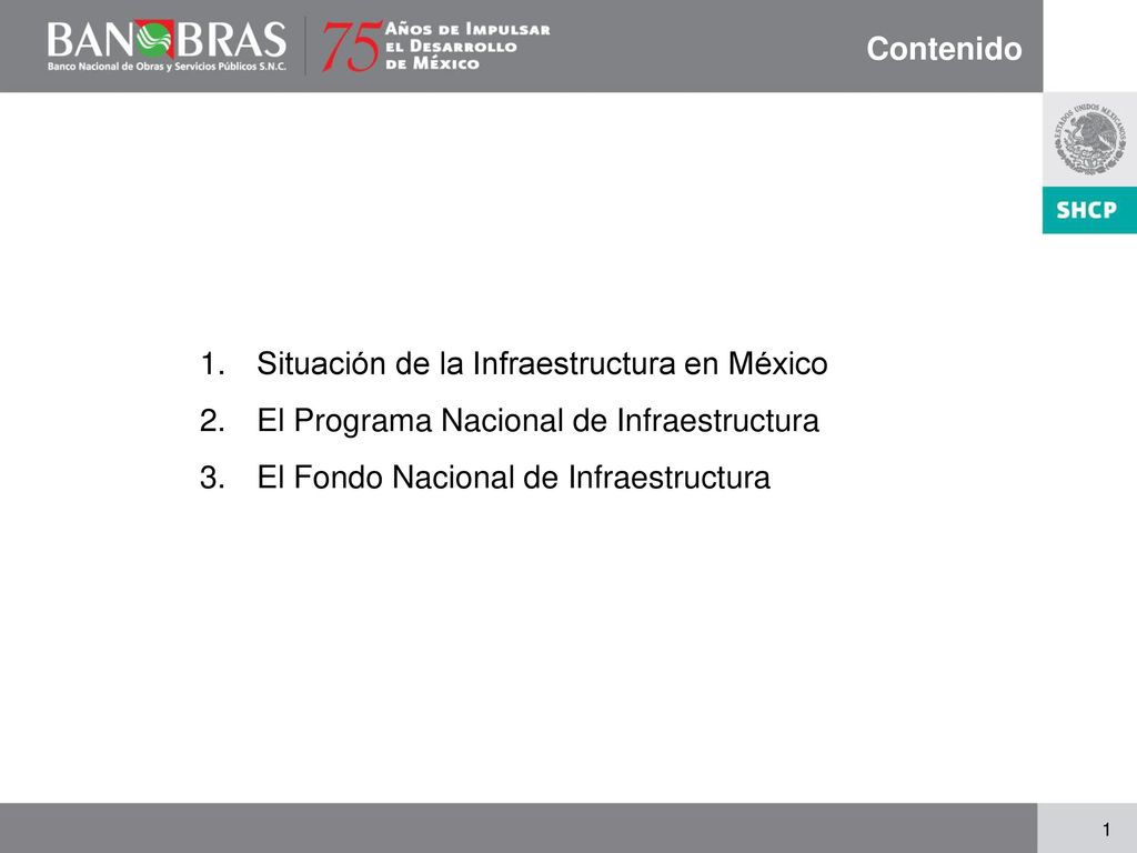 Situación actual Los retos que enfrenta México en materia de infraestructura son muy importantes …