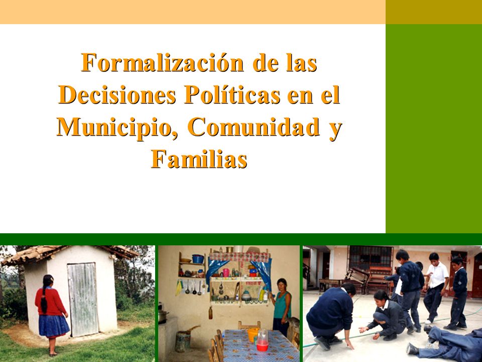 Formalización de las Decisiones Políticas en el Municipio, Comunidad y Familias