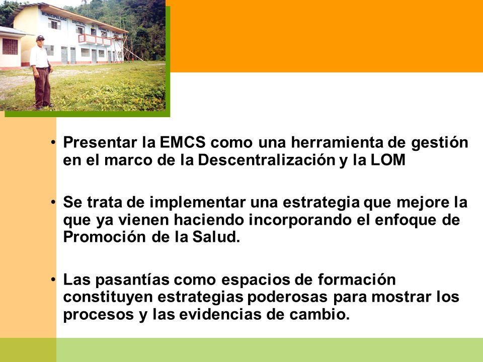 Presentar la EMCS como una herramienta de gestión en el marco de la Descentralización y la LOM