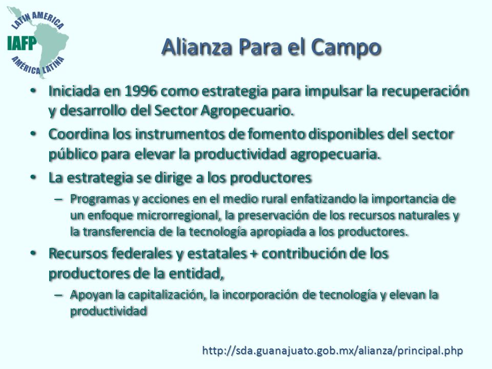 Alianza Para el Campo Iniciada en 1996 como estrategia para impulsar la recuperación y desarrollo del Sector Agropecuario.
