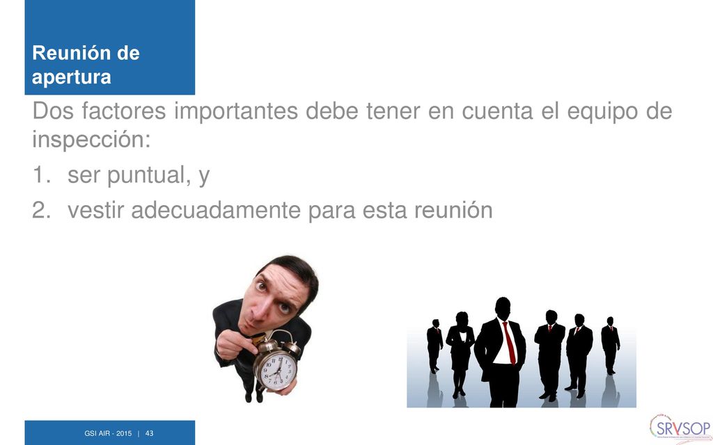 Dos factores importantes debe tener en cuenta el equipo de inspección: