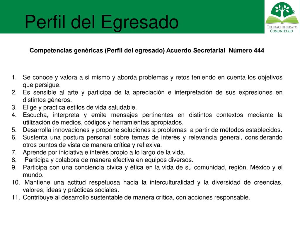 Perfil del Egresado Competencias genéricas (Perfil del egresado) Acuerdo Secretarial Número 444.