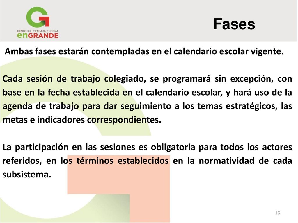 Fases Ambas fases estarán contempladas en el calendario escolar vigente.