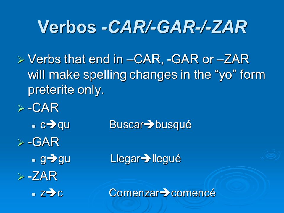 Verbos -CAR/-GAR-/-ZAR