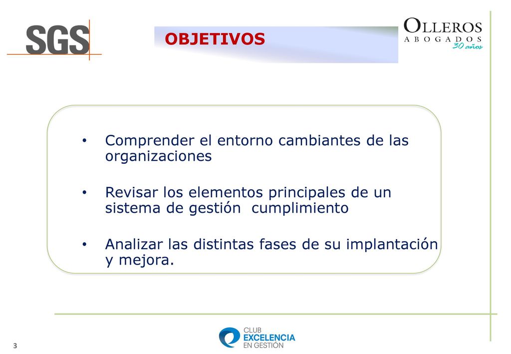 Objetivos Comprender el entorno cambiantes de las organizaciones