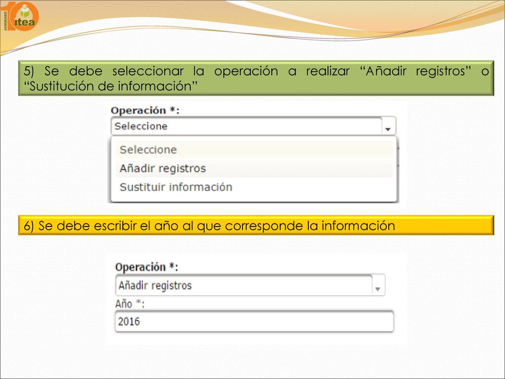 5) Se debe seleccionar la operación a realizar Añadir registros o Sustitución de información