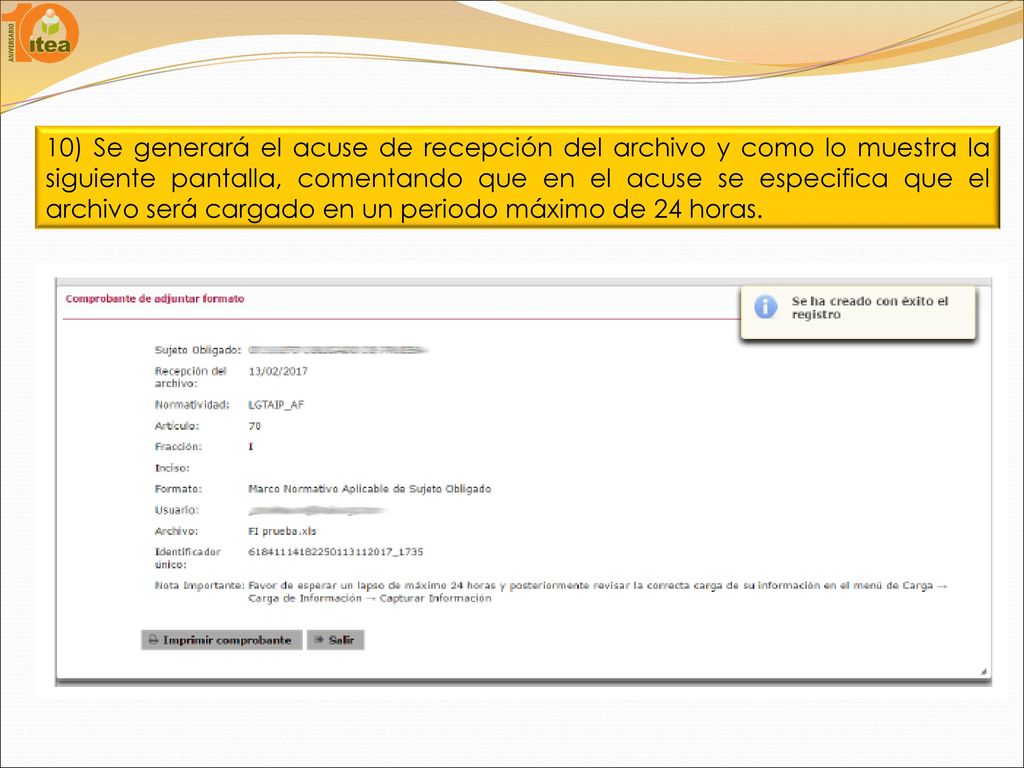 10) Se generará el acuse de recepción del archivo y como lo muestra la siguiente pantalla, comentando que en el acuse se especifica que el archivo será cargado en un periodo máximo de 24 horas.