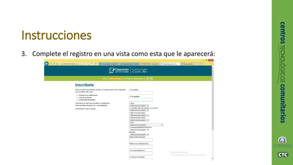 Instrucciones Complete el registro en una vista como esta que le aparecerá: