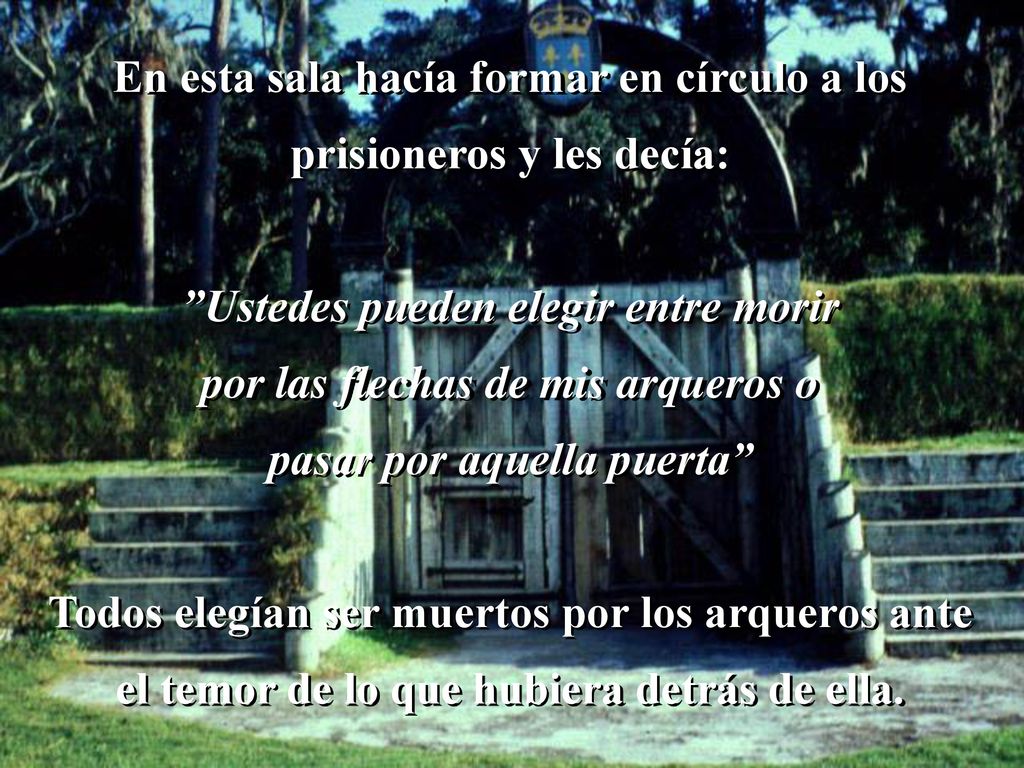 En esta sala hacía formar en círculo a los prisioneros y les decía: