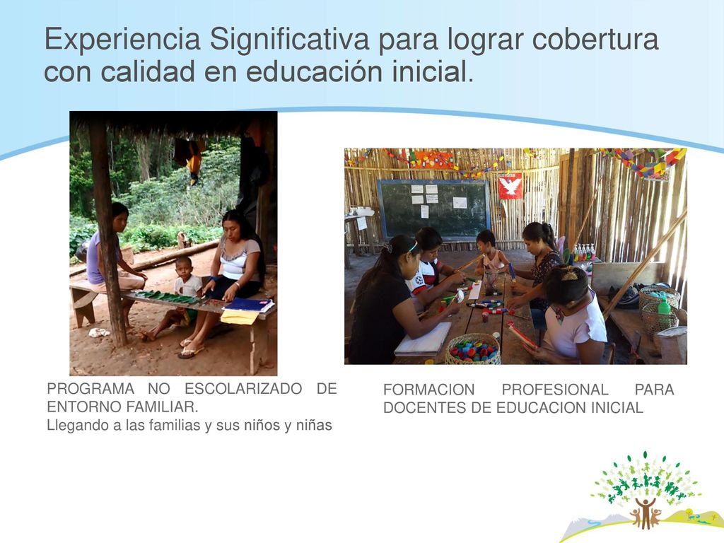 Experiencia Significativa para lograr cobertura con calidad en educación inicial.