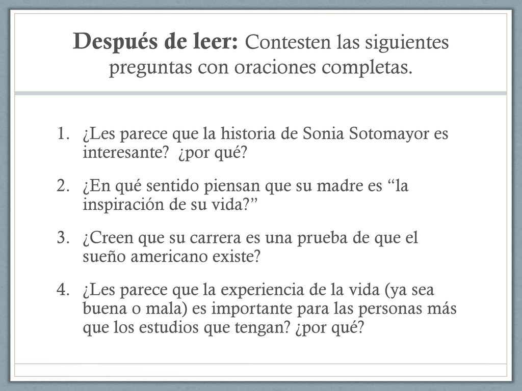Después de leer: Contesten las siguientes preguntas con oraciones completas.