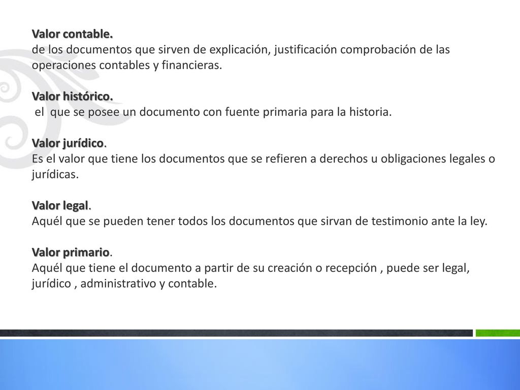 Valor contable. de los documentos que sirven de explicación, justificación comprobación de las operaciones contables y financieras.