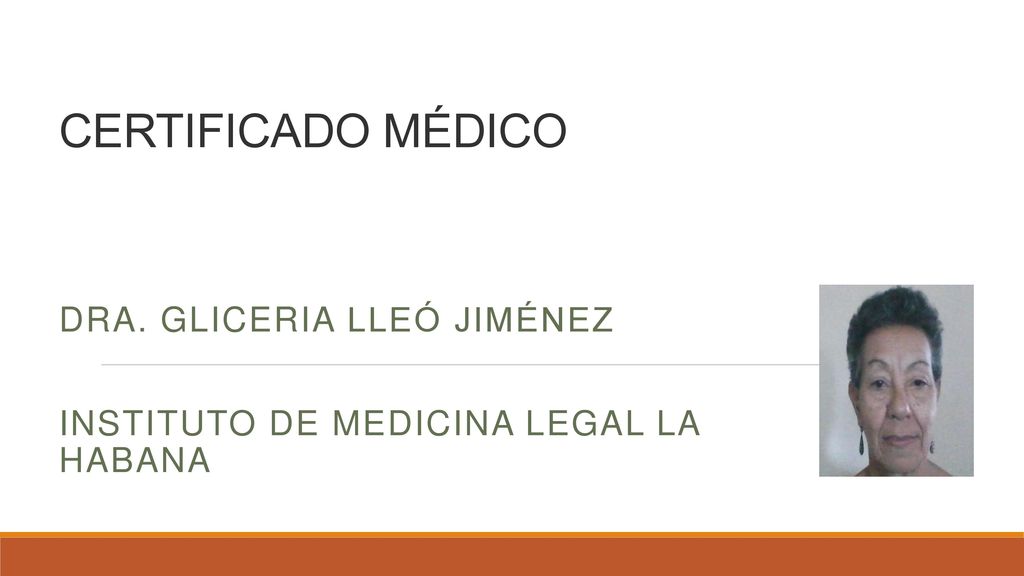 Dra. Gliceria Lleó Jiménez Instituto de Medicina Legal La Habana