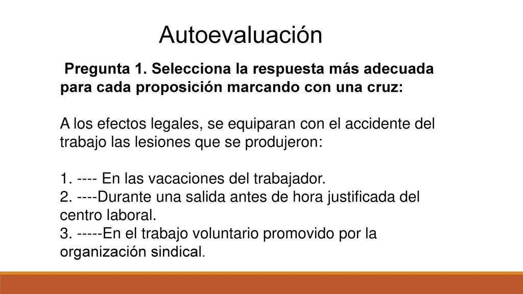 Autoevaluación Pregunta 1. Selecciona la respuesta más adecuada para cada proposición marcando con una cruz: