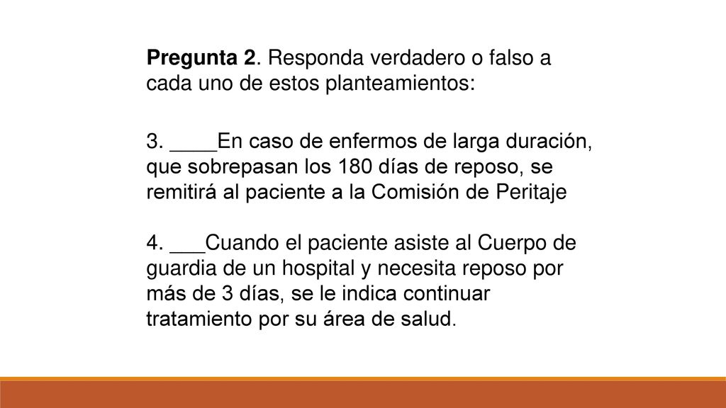 Pregunta 2. Responda verdadero o falso a cada uno de estos planteamientos: