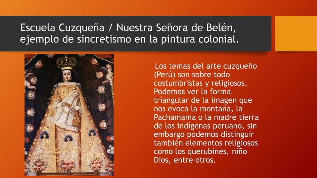 Escuela Cuzqueña / Nuestra Señora de Belén, ejemplo de sincretismo en la pintura colonial.