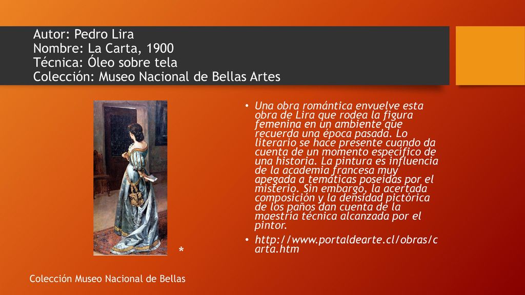 Autor: Pedro Lira Nombre: La Carta, 1900 Técnica: Óleo sobre tela Colección: Museo Nacional de Bellas Artes