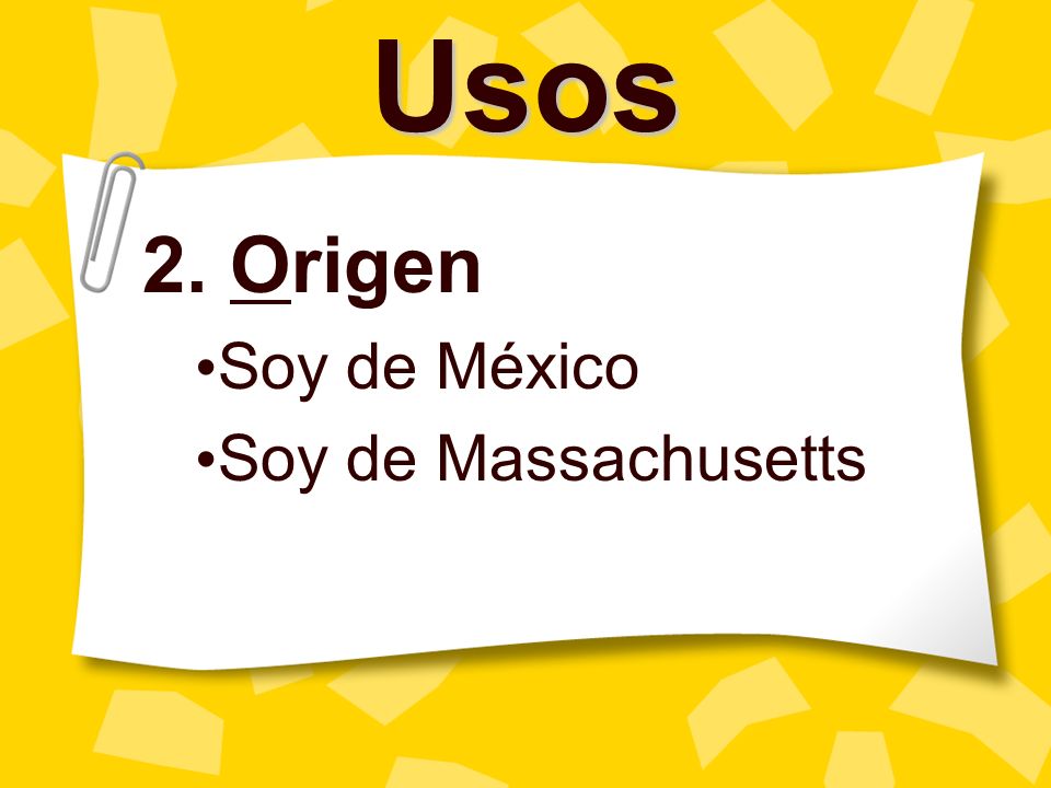 2. Origen Soy de México Soy de Massachusetts