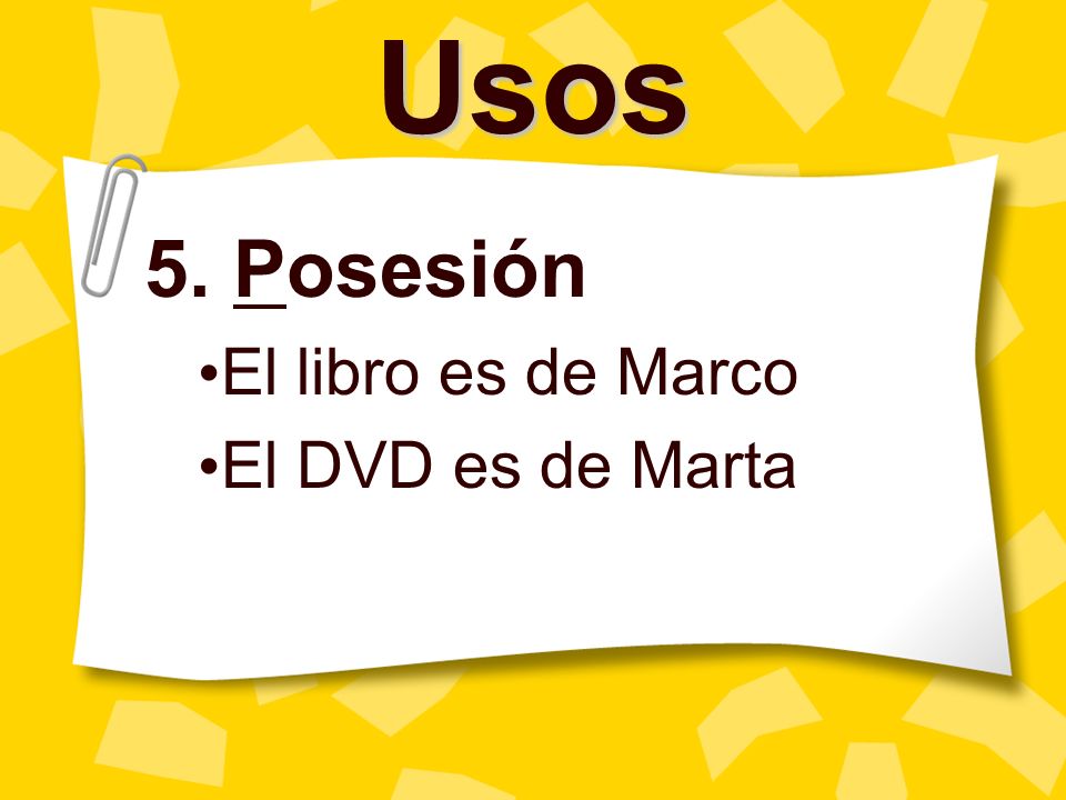 5. Posesión El libro es de Marco El DVD es de Marta