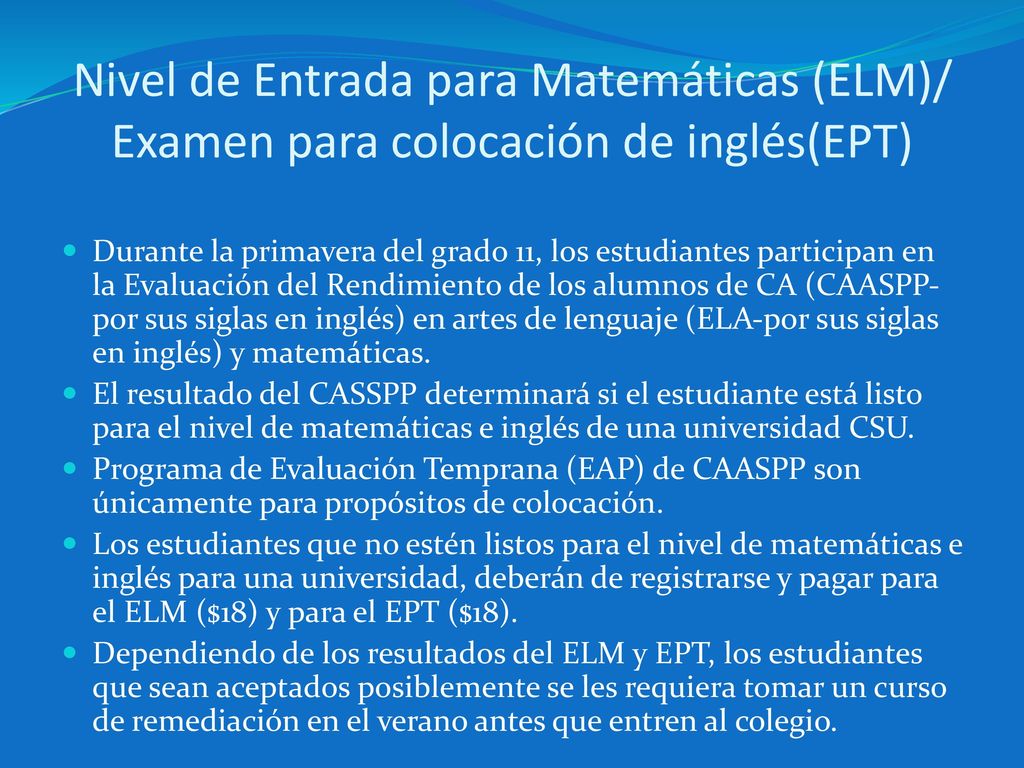 Nivel de Entrada para Matemáticas (ELM)/ Examen para colocación de inglés(EPT)