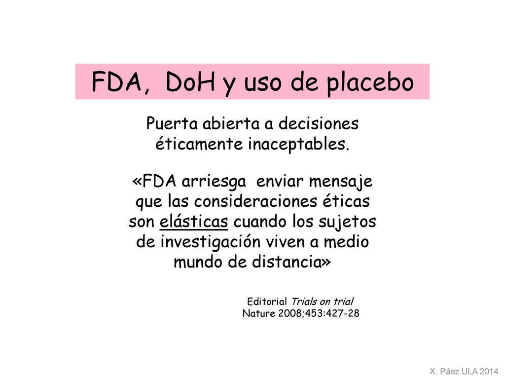 FDA, DoH y uso de placebo Puerta abierta a decisiones éticamente inaceptables.