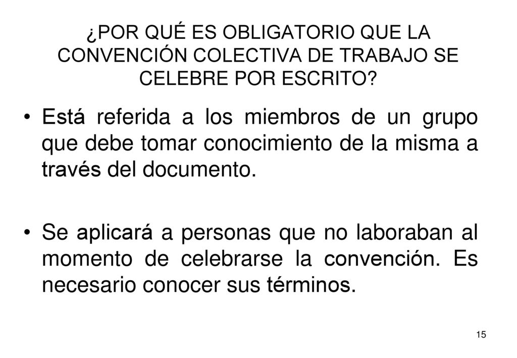 ¿POR QUÉ ES OBLIGATORIO QUE LA CONVENCIÓN COLECTIVA DE TRABAJO SE CELEBRE POR ESCRITO