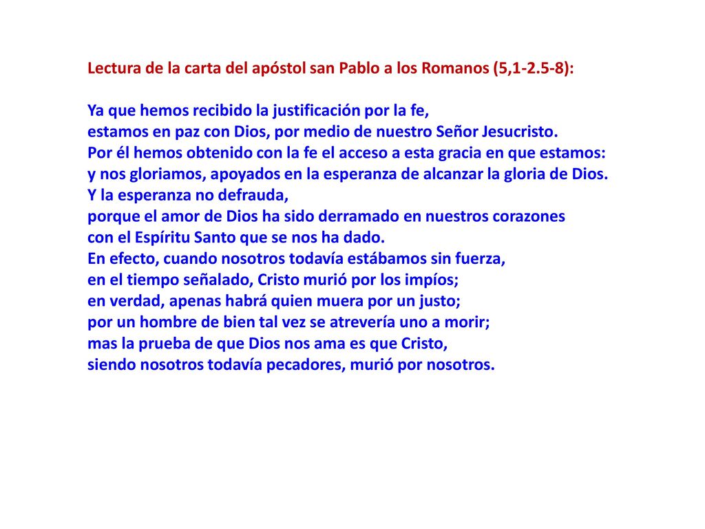 Lectura de la carta del apóstol san Pablo a los Romanos (5,1-2
