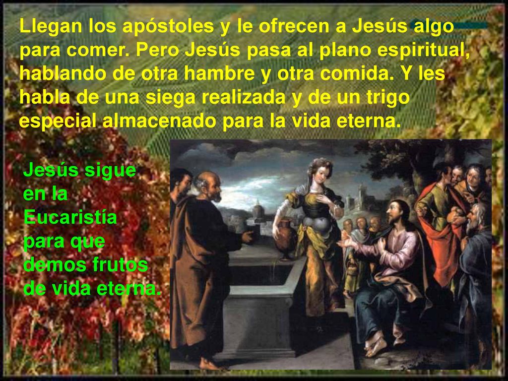 Llegan los apóstoles y le ofrecen a Jesús algo para comer