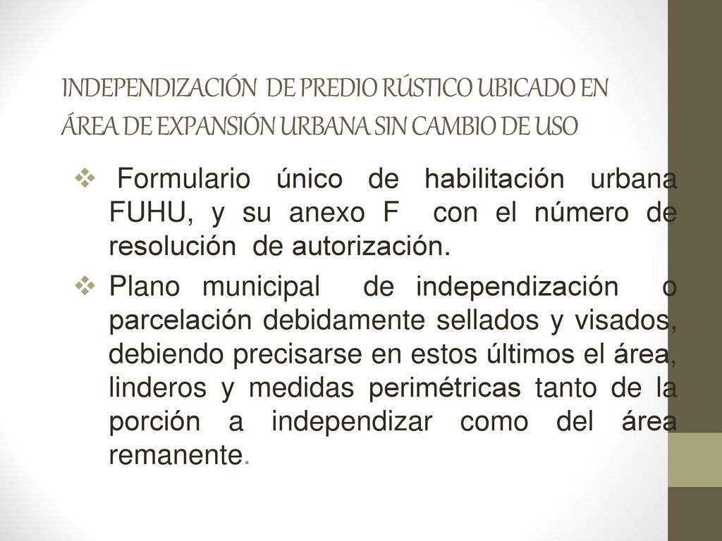 INDEPENDIZACIÓN DE PREDIO RÚSTICO UBICADO EN ÁREA DE EXPANSIÓN URBANA SIN CAMBIO DE USO