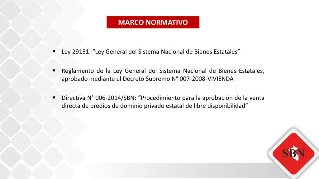 MARCO NORMATIVO Ley 29151: Ley General del Sistema Nacional de Bienes Estatales