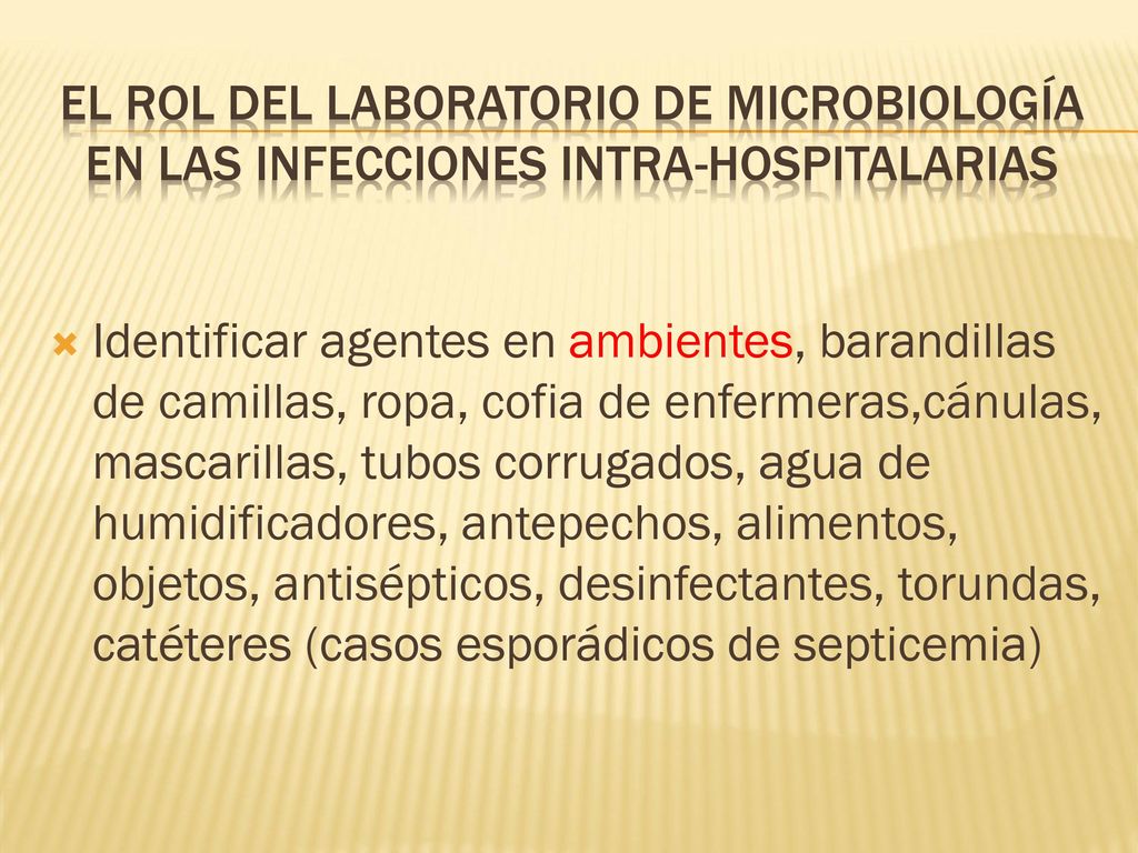 EL ROL DEL LABORATORIO DE MICROBIOLOGÍA en las infecciones intra-hospitalarias