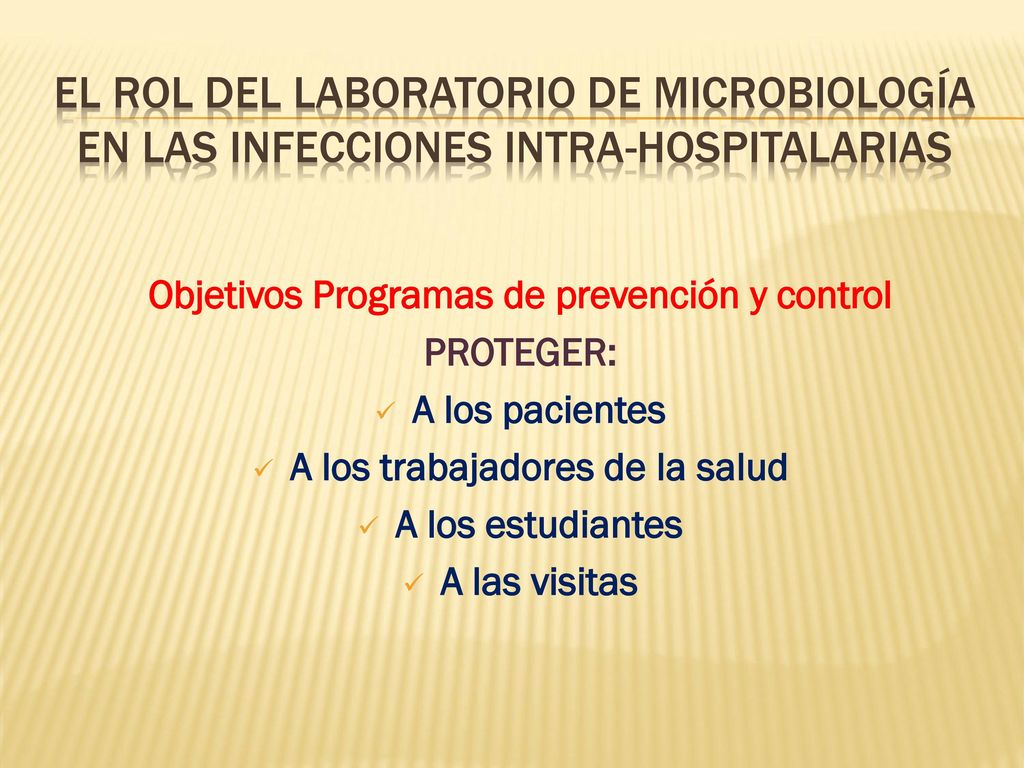 EL ROL DEL LABORATORIO DE MICROBIOLOGÍA en las infecciones intra-hospitalarias
