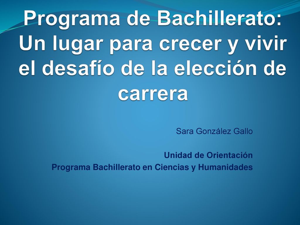 Programa de Bachillerato: Un lugar para crecer y vivir el desafío de la elección de carrera