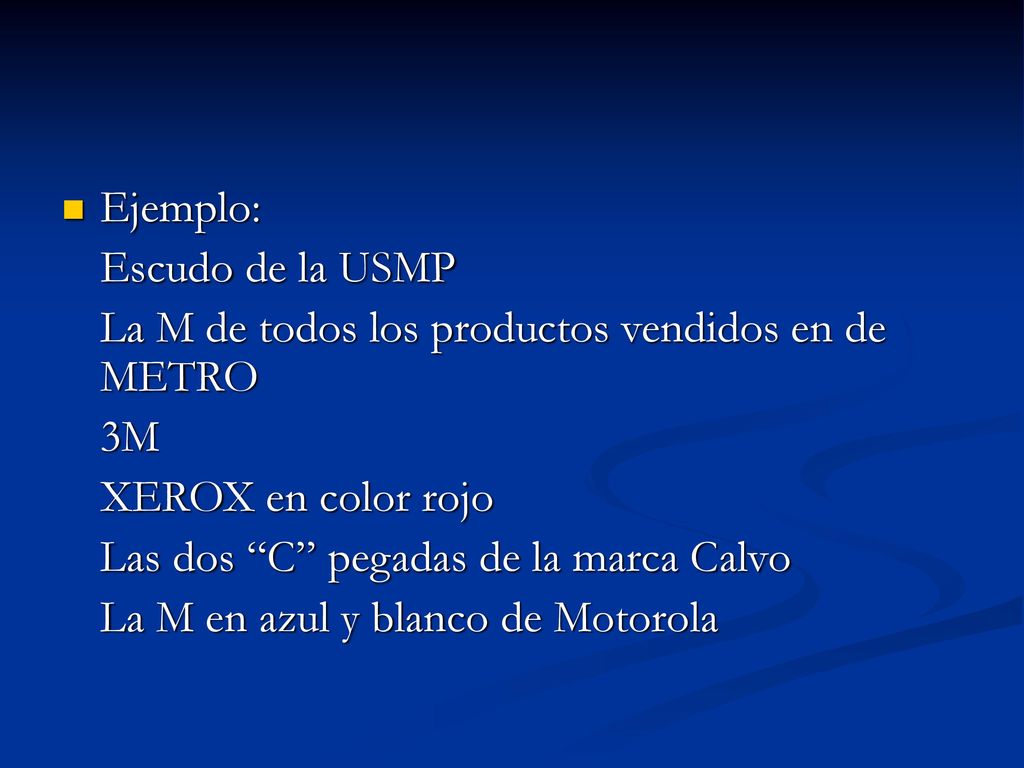 Ejemplo: Escudo de la USMP. La M de todos los productos vendidos en de METRO. 3M. XEROX en color rojo.