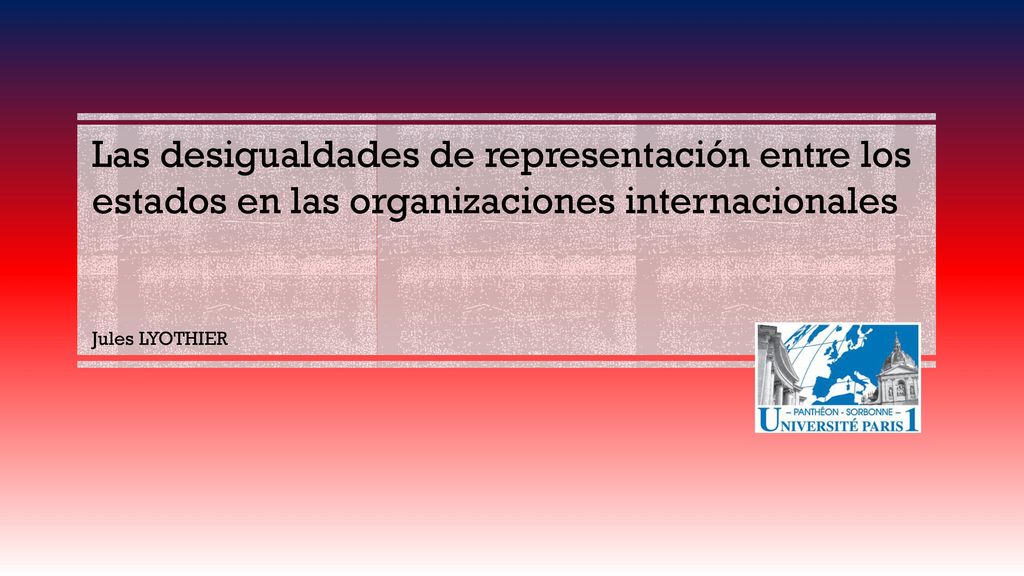 Las desigualdades de representación entre los estados en las organizaciones internacionales