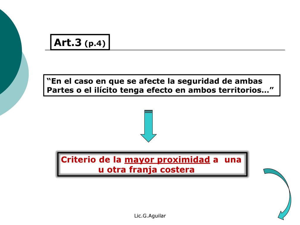 Art.3 (p.4) Criterio de la mayor proximidad a una