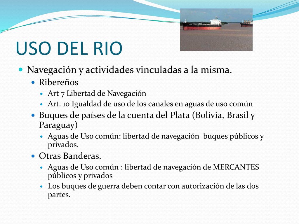 USO DEL RIO Navegación y actividades vinculadas a la misma. Ribereños