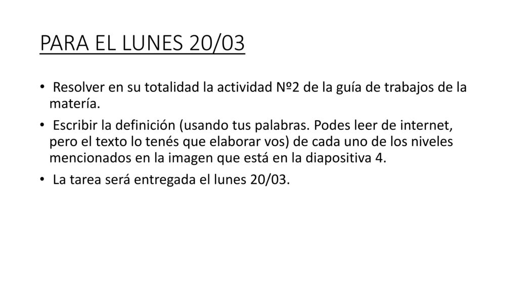 PARA EL LUNES 20/03 Resolver en su totalidad la actividad Nº2 de la guía de trabajos de la matería.