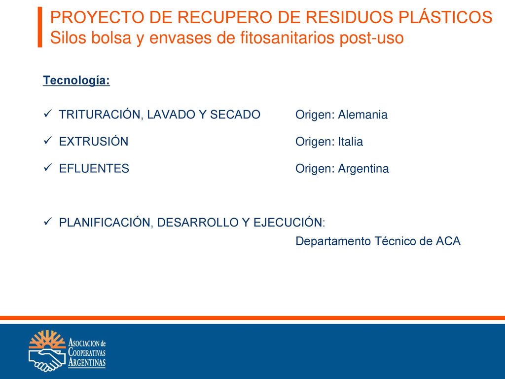 PROYECTO DE RECUPERO DE RESIDUOS PLÁSTICOS Silos bolsa y envases de fitosanitarios post-uso