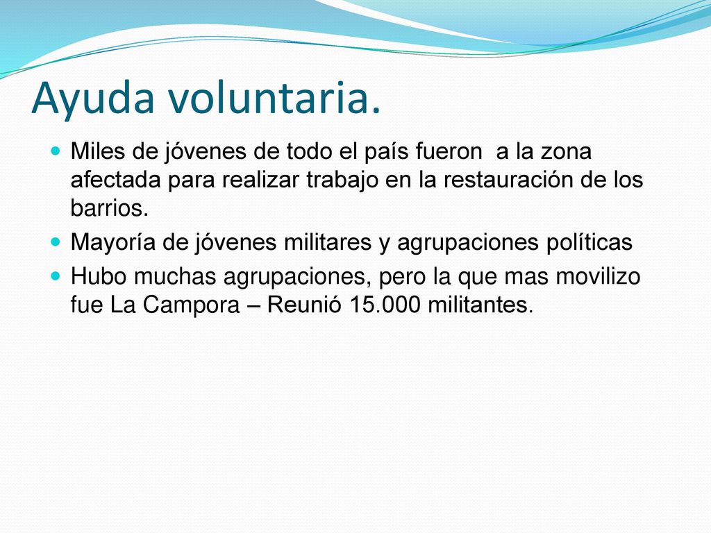 Ayuda voluntaria. Miles de jóvenes de todo el país fueron a la zona afectada para realizar trabajo en la restauración de los barrios.