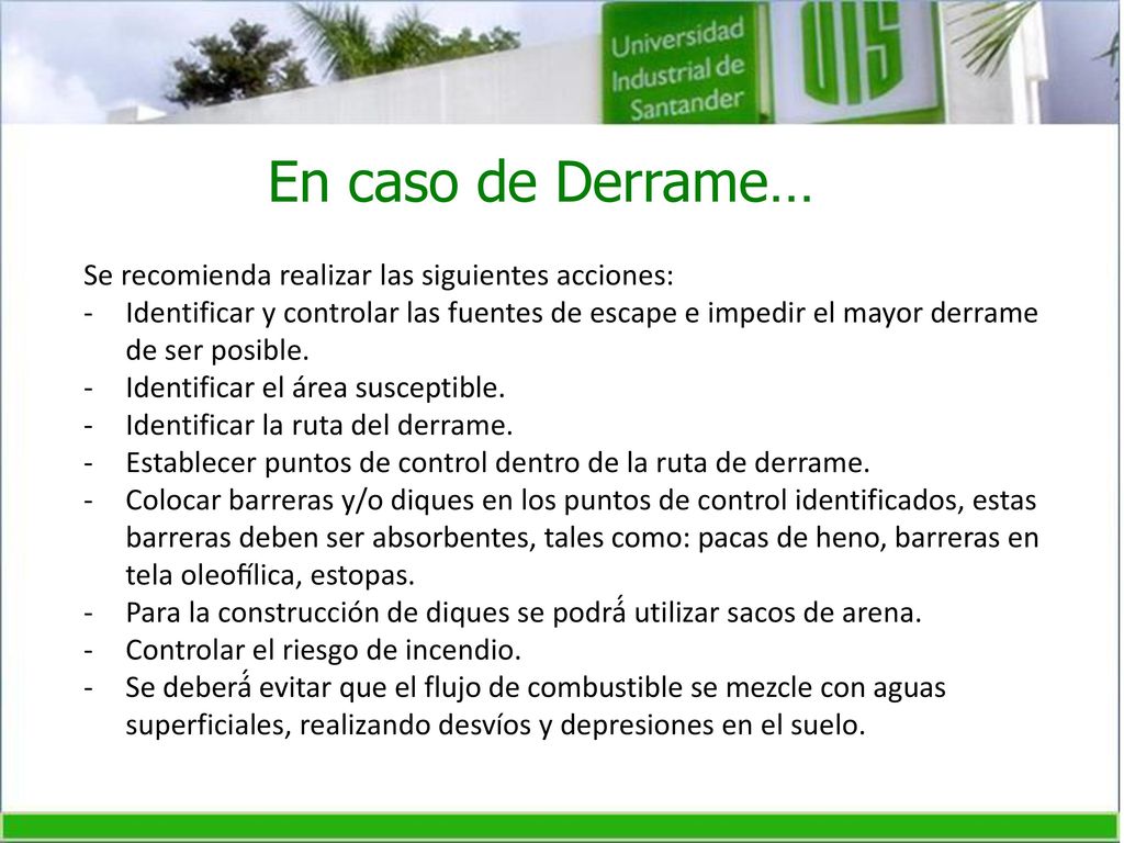 En caso de Derrame… Se recomienda realizar las siguientes acciones: